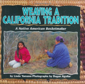 Weaving a California Tradition: A Native American Basketmaker,Used