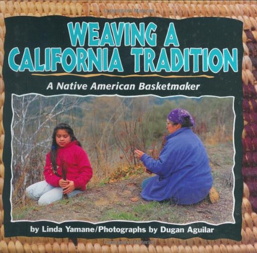 Weaving a California Tradition: A Native American Basketmaker,Used