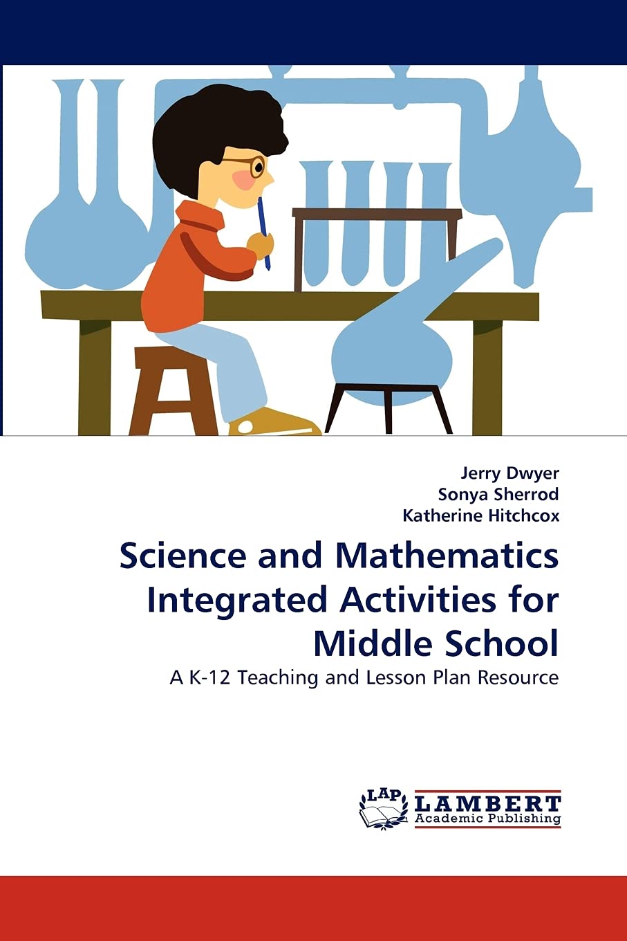 Science and Mathematics Integrated Activities for Middle School: A K12 Teaching and Lesson Plan Resource,Used