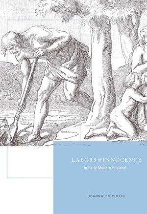 Labors of Innocence in Early Modern England,Used
