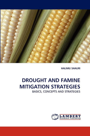 DROUGHT AND FAMINE MITIGATION STRATEGIES: BASICS, CONCEPTS AND STRATEGIES,Used