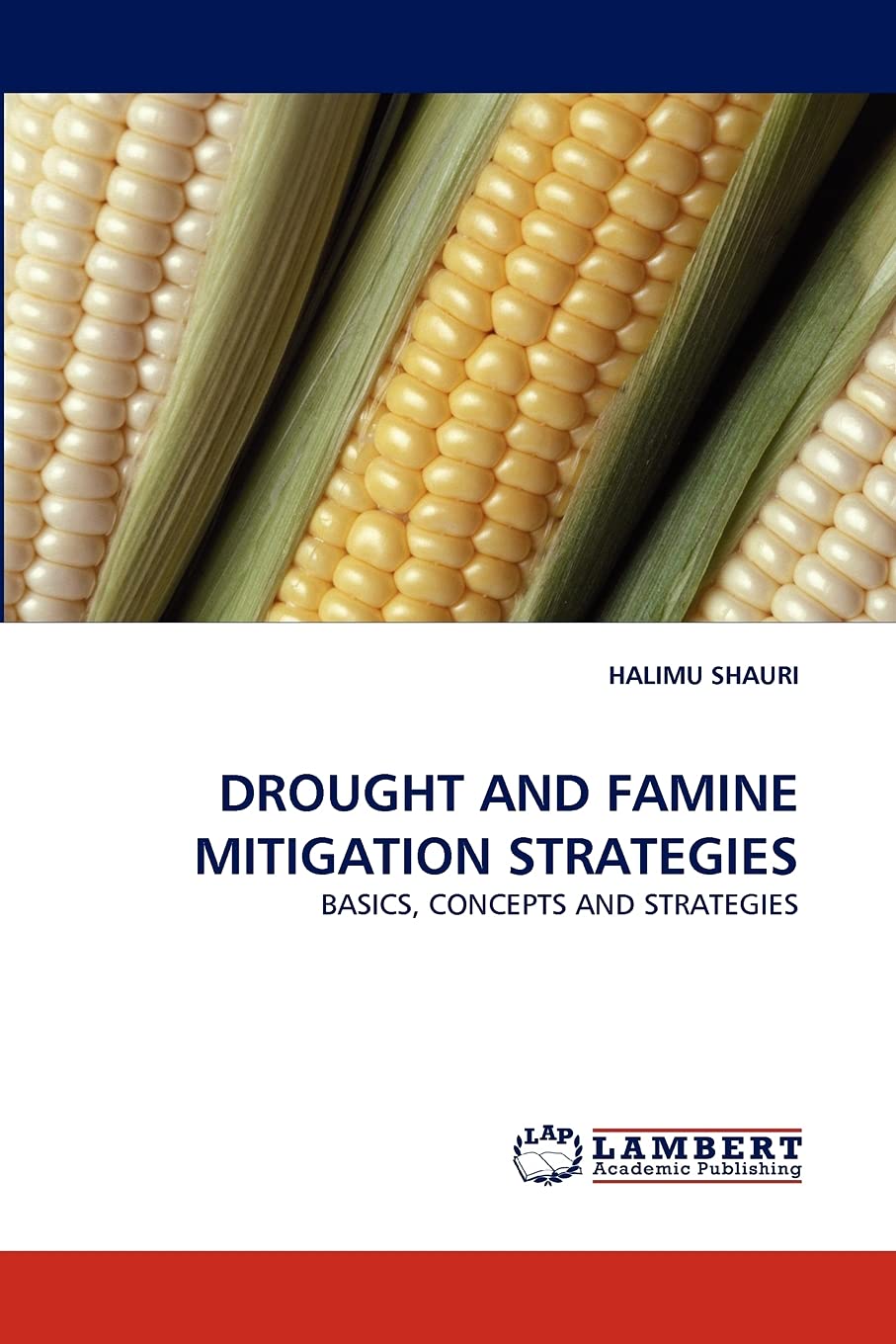DROUGHT AND FAMINE MITIGATION STRATEGIES: BASICS, CONCEPTS AND STRATEGIES,Used