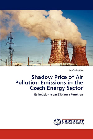 Shadow Price of Air Pollution Emissions in the Czech Energy Sector: Estimation from Distance Function,Used