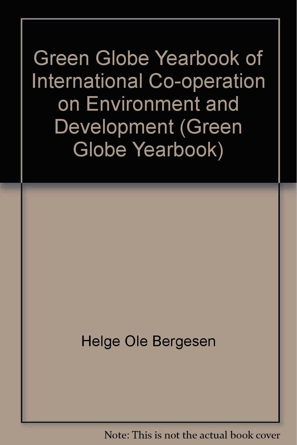 Green Globe Yearbook of International Cooperation on Environment and Development 1994,Used