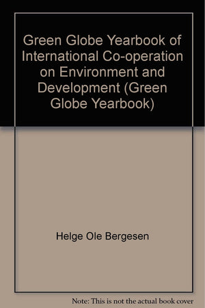 Green Globe Yearbook of International Cooperation on Environment and Development 1994,Used