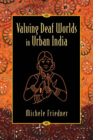 Valuing Deaf Worlds In Urban India,Used
