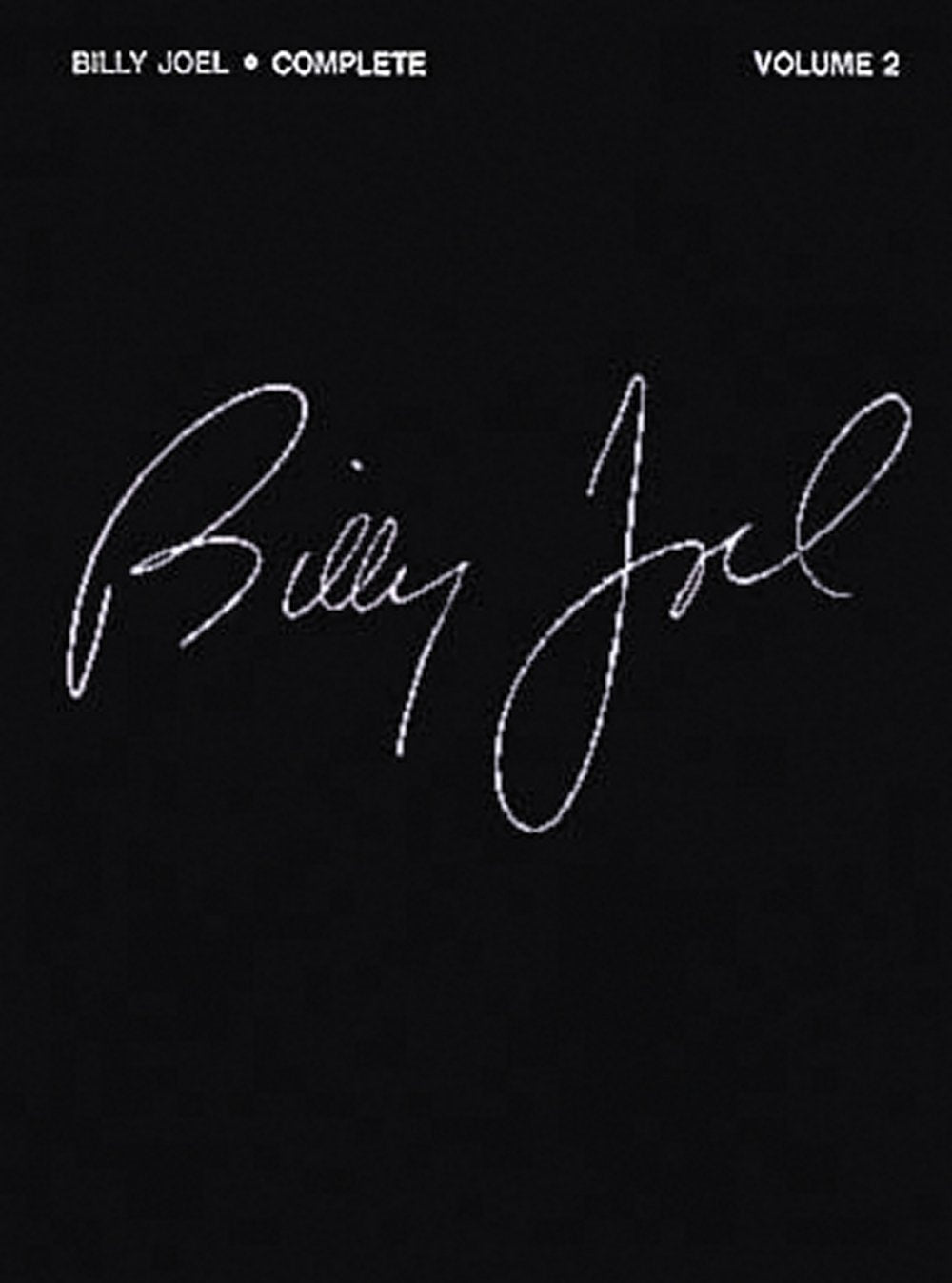 Billy Joel Complete  Volume 2 Piano, Vocal And Guitar Chords,New