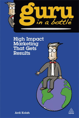 High Impact Marketing That Gets Results (Guru in a Bottle),Used