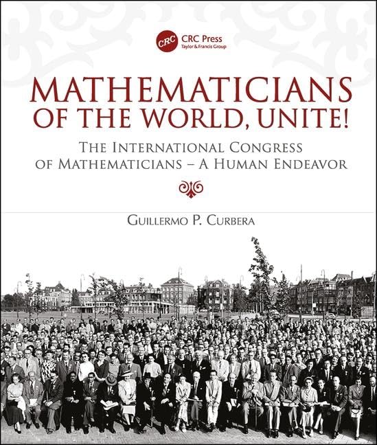 Mathematicians of the World, Unite!: The International Congress of MathematiciansA Human Endeavor,Used