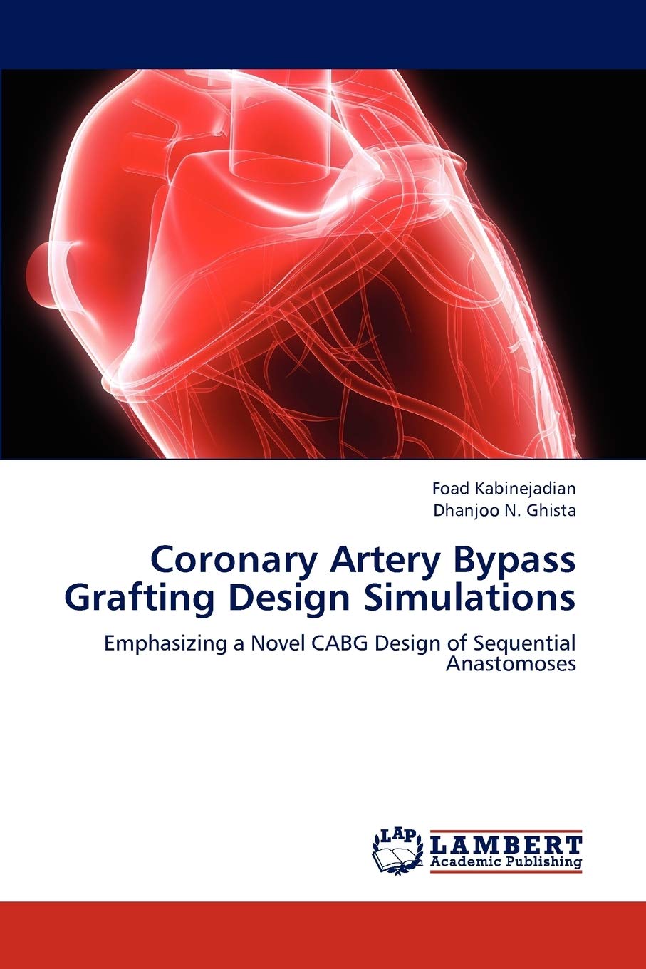 Coronary Artery Bypass Grafting Design Simulations: Emphasizing a Novel CABG Design of Sequential Anastomoses,Used