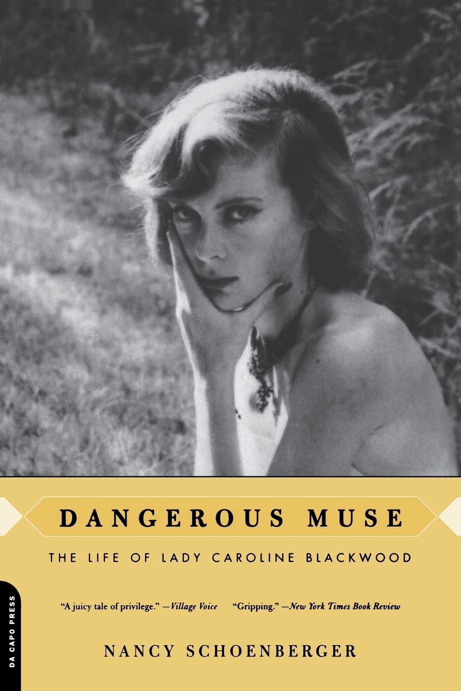 Dangerous Muse: The Life Of Lady Caroline Blackwood,New