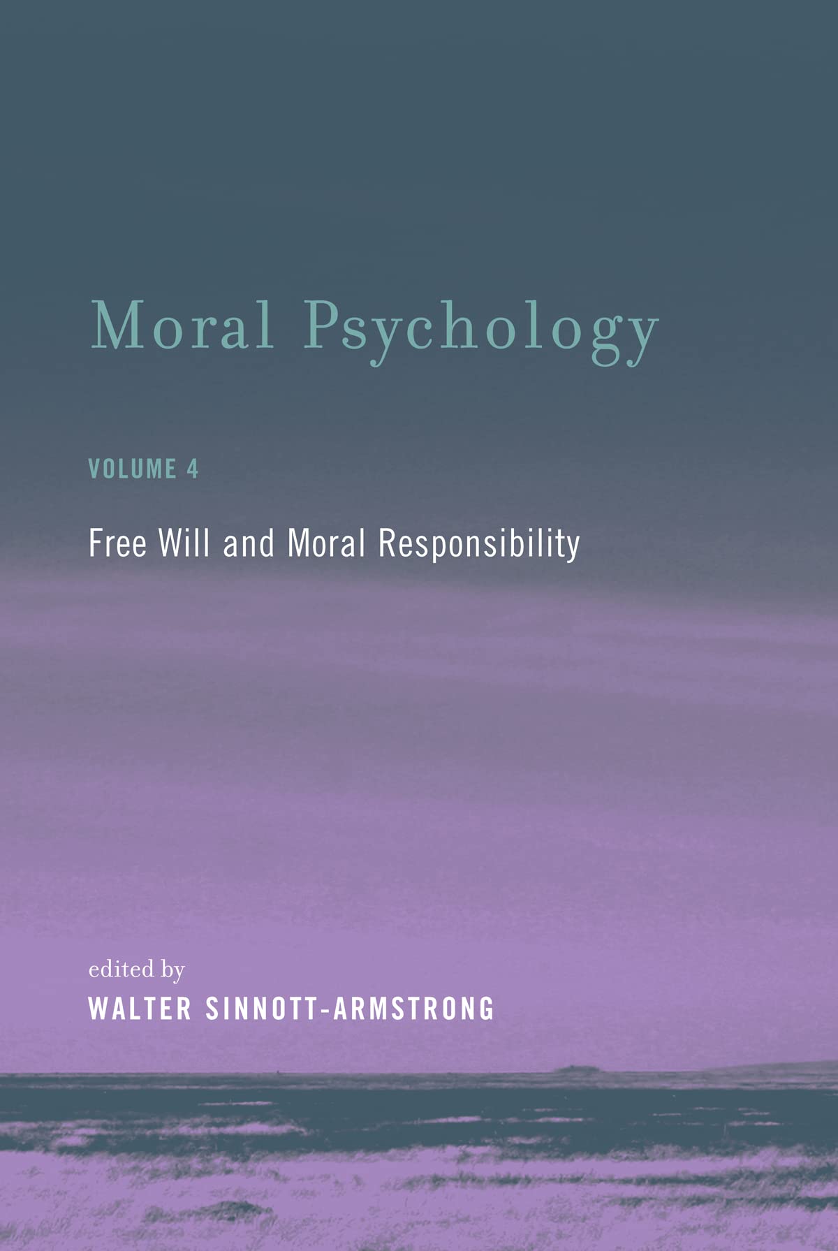 Moral Psychology: Free Will and Moral Responsibility,Used