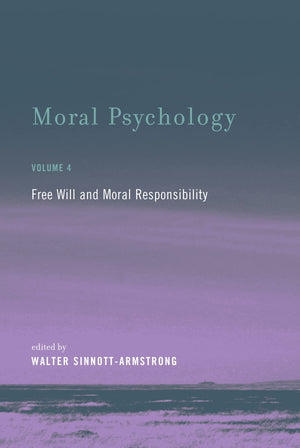 Moral Psychology: Free Will and Moral Responsibility,Used