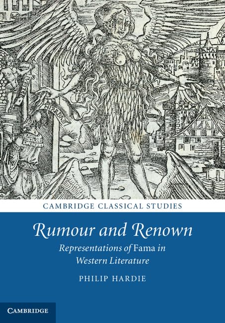 Rumour and Renown: Representations of Fama in Western Literature (Cambridge Classical Studies),Used