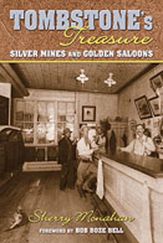 Tombstone'S Treasure: Silver Mines And Golden Saloons,Used
