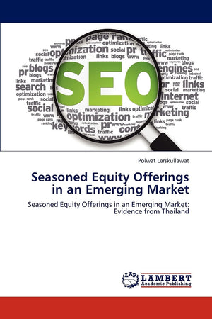 Seasoned Equity Offerings in an Emerging Market: Seasoned Equity Offerings in an Emerging Market: Evidence from Thailand,Used