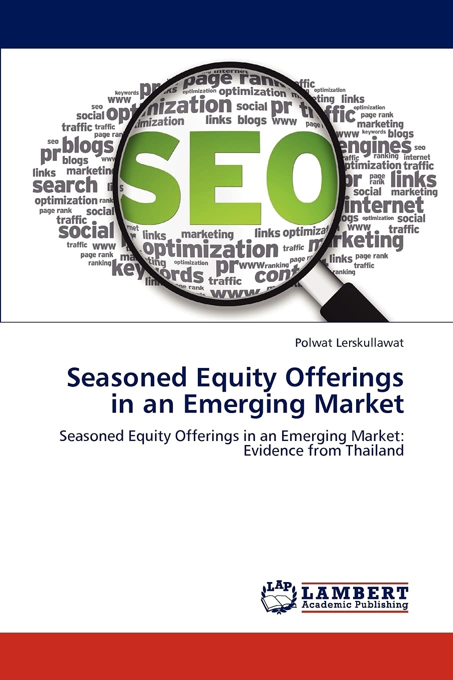 Seasoned Equity Offerings in an Emerging Market: Seasoned Equity Offerings in an Emerging Market: Evidence from Thailand,Used