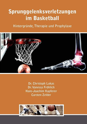 Sprunggelenksverletzungen im Basketball: Hintergrnde, Therapie und Prophylaxe (German Edition),Used