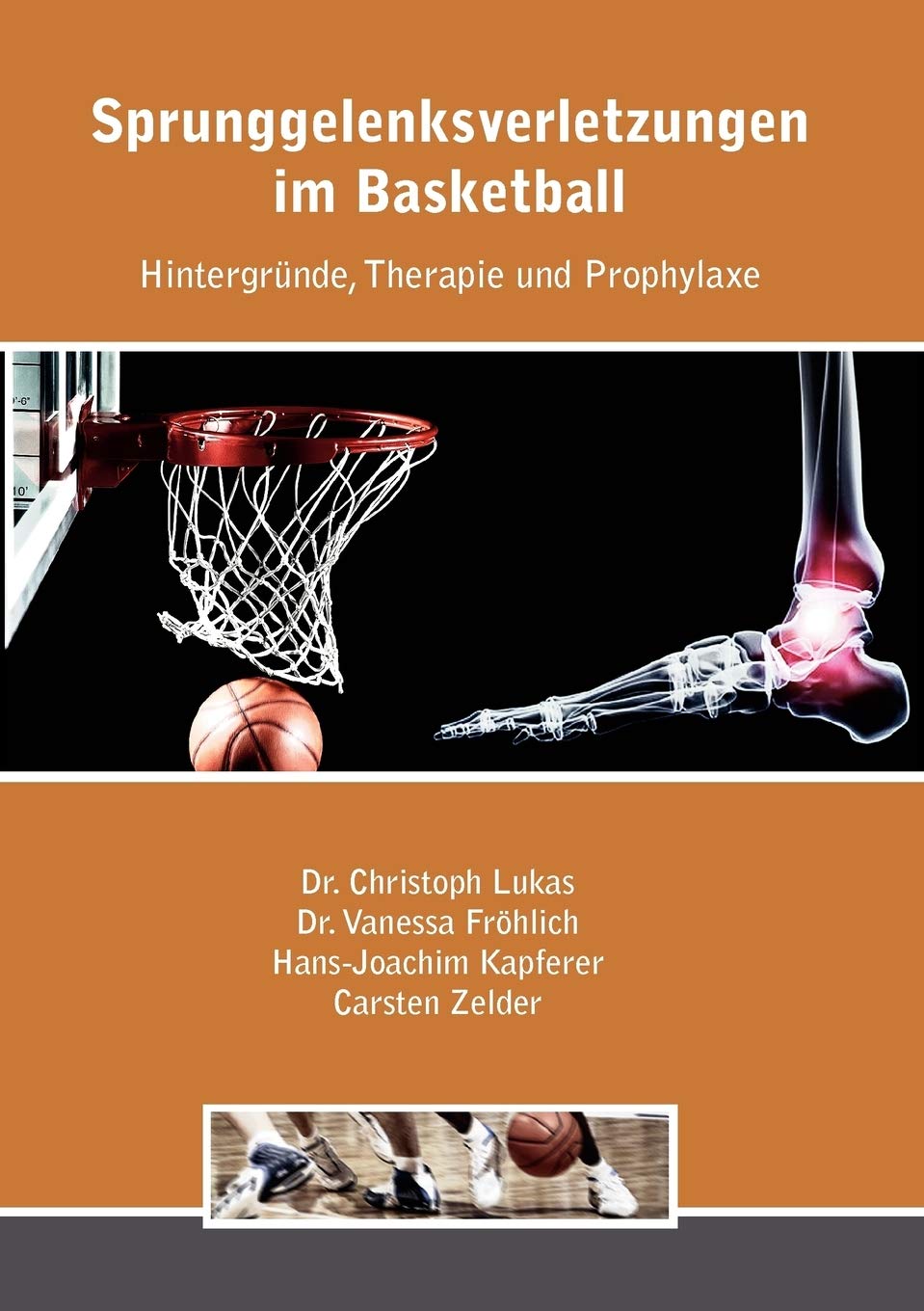 Sprunggelenksverletzungen im Basketball: Hintergrnde, Therapie und Prophylaxe (German Edition),Used