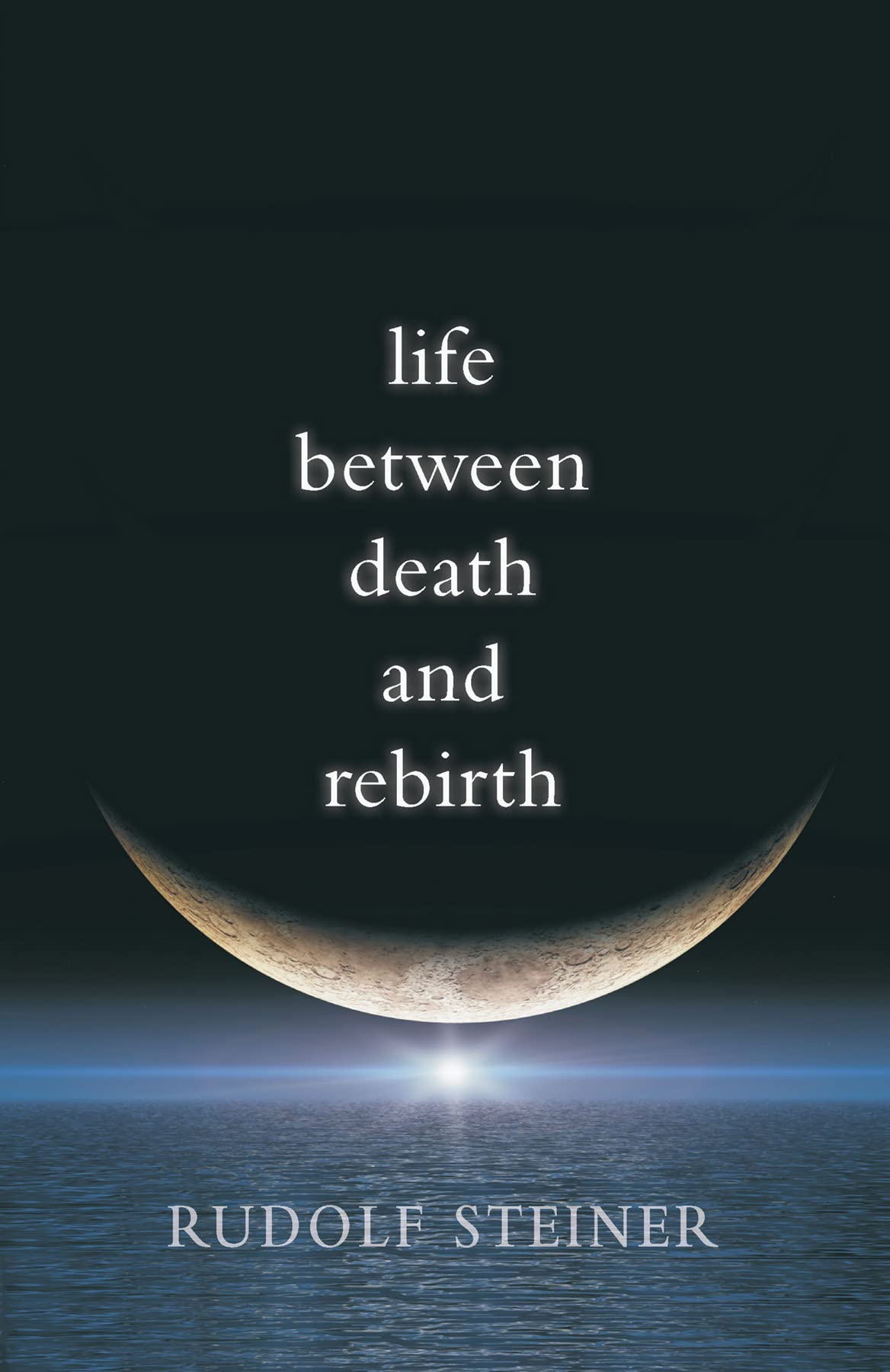 Life between Death and Rebirth: The Active Connection between the Living and the Dead (CW 140) (Collected Works of Rudolf Steine,Used
