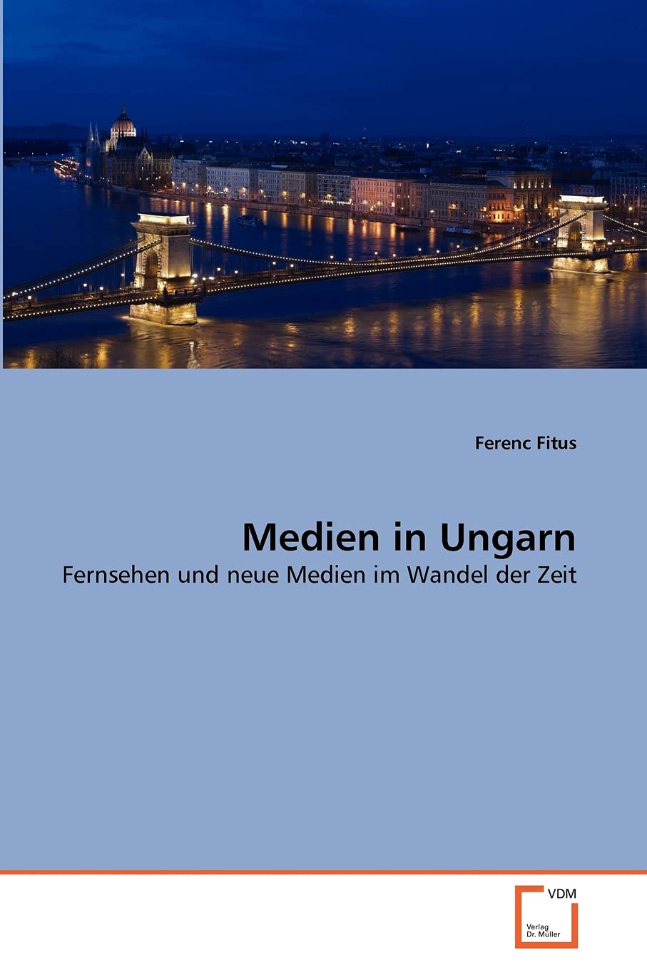 Medien in Ungarn: Fernsehen und neue Medien im Wandel der Zeit (German Edition),Used