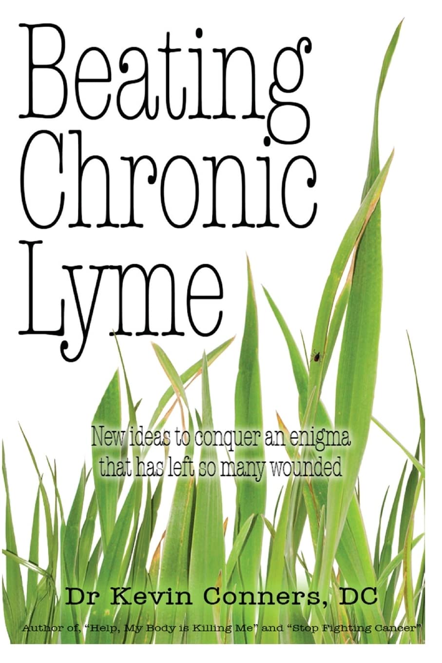 Beating Chronic Lyme: New ideas to conquer an enigma that has left so many wounded,Used