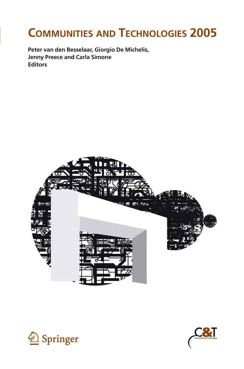 Communities and Technologies 2005: Proceedings of the Second Communities and Technologies Conference, Milano 2005,Used