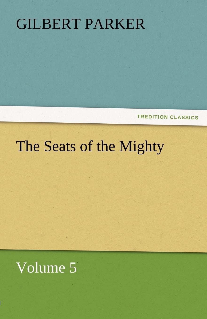 The Seats of the Mighty, Volume 5,Used