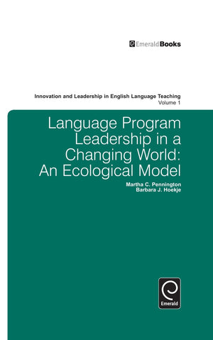 Language Program Leadership in a Changing World: An Ecological Model (Innovation and Leadership in English Language Teaching),Used