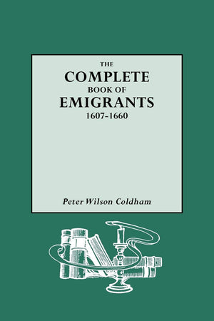 The Complete Book of Emigrants, 16071660,Used