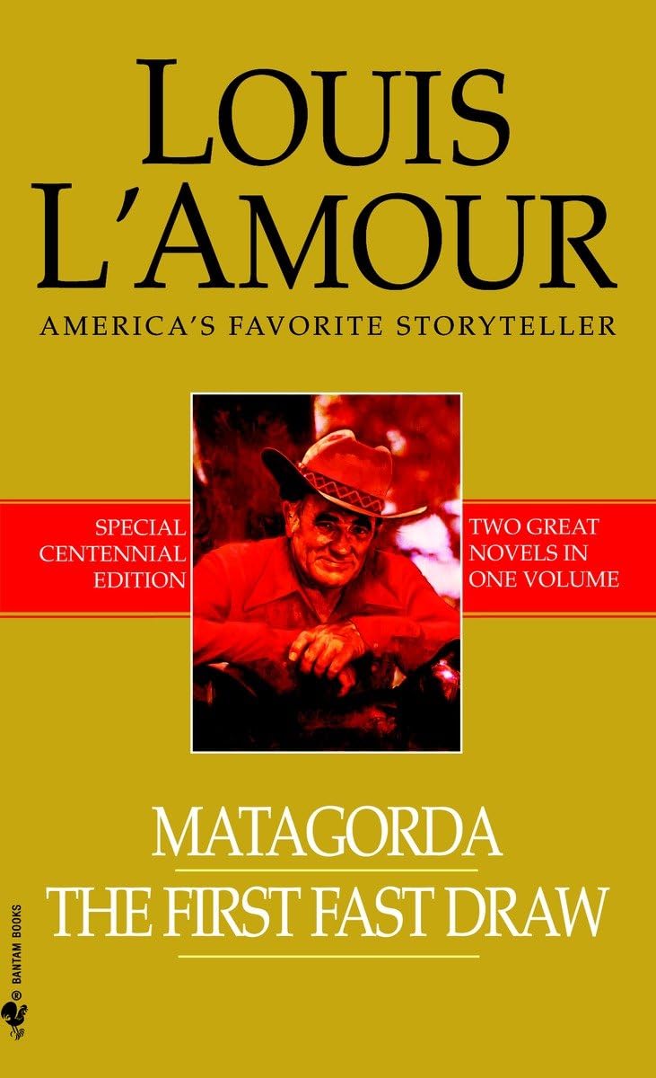 Matagorda/The First Fast Draw: Two Novels In One Volume,New