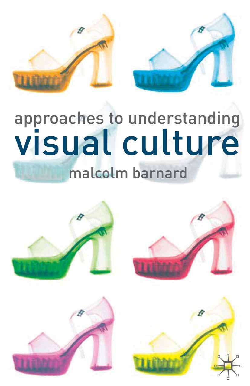 Approaches to Understanding Visual Culture,Used
