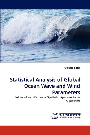 Statistical Analysis of Global Ocean Wave and Wind Parameters: Retrieved with Empirical Synthetic Aperture Radar Algorithms,Used
