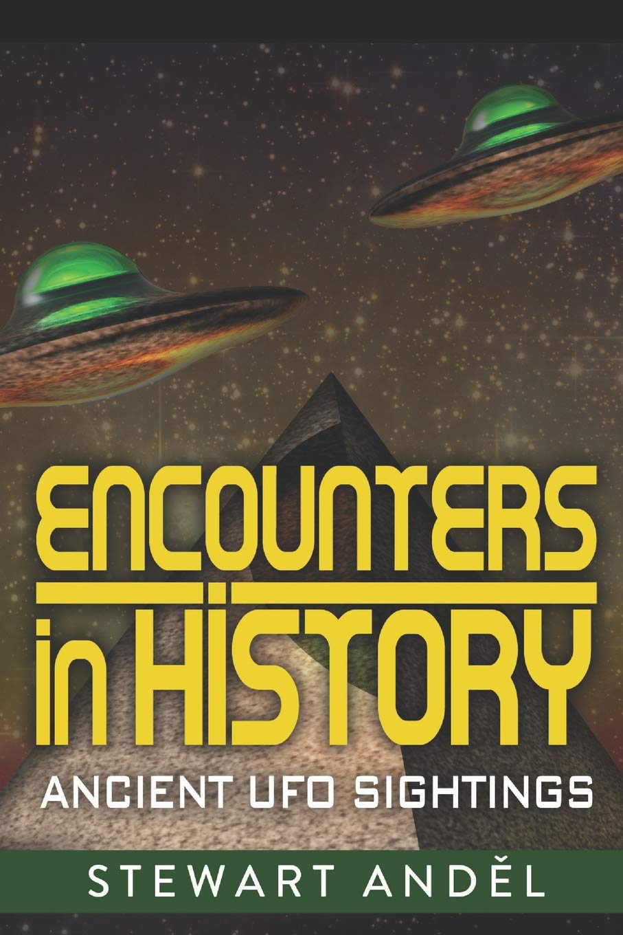 Encounters in History: Ancient UFO sightings (The Eclectic Collection),Used