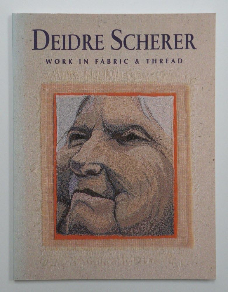Deidre Scherer: Work in Fabric & Thread,Used