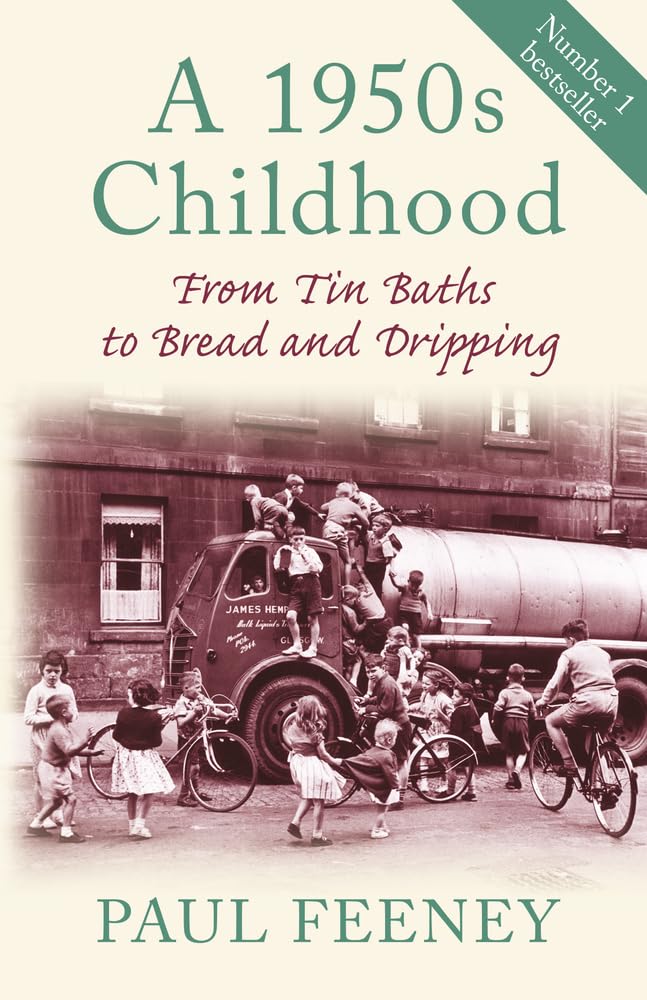 A 1950s Childhood: From Tin Baths to Bread and Dripping,Used