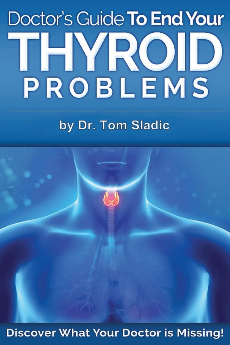 Doctors Guide to End Your Thyroid Problem: Discover what your Doctor is missing,Used