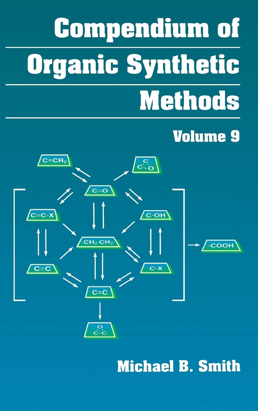 Compendium Of Organic Synthetic Methods, Volume 9,New