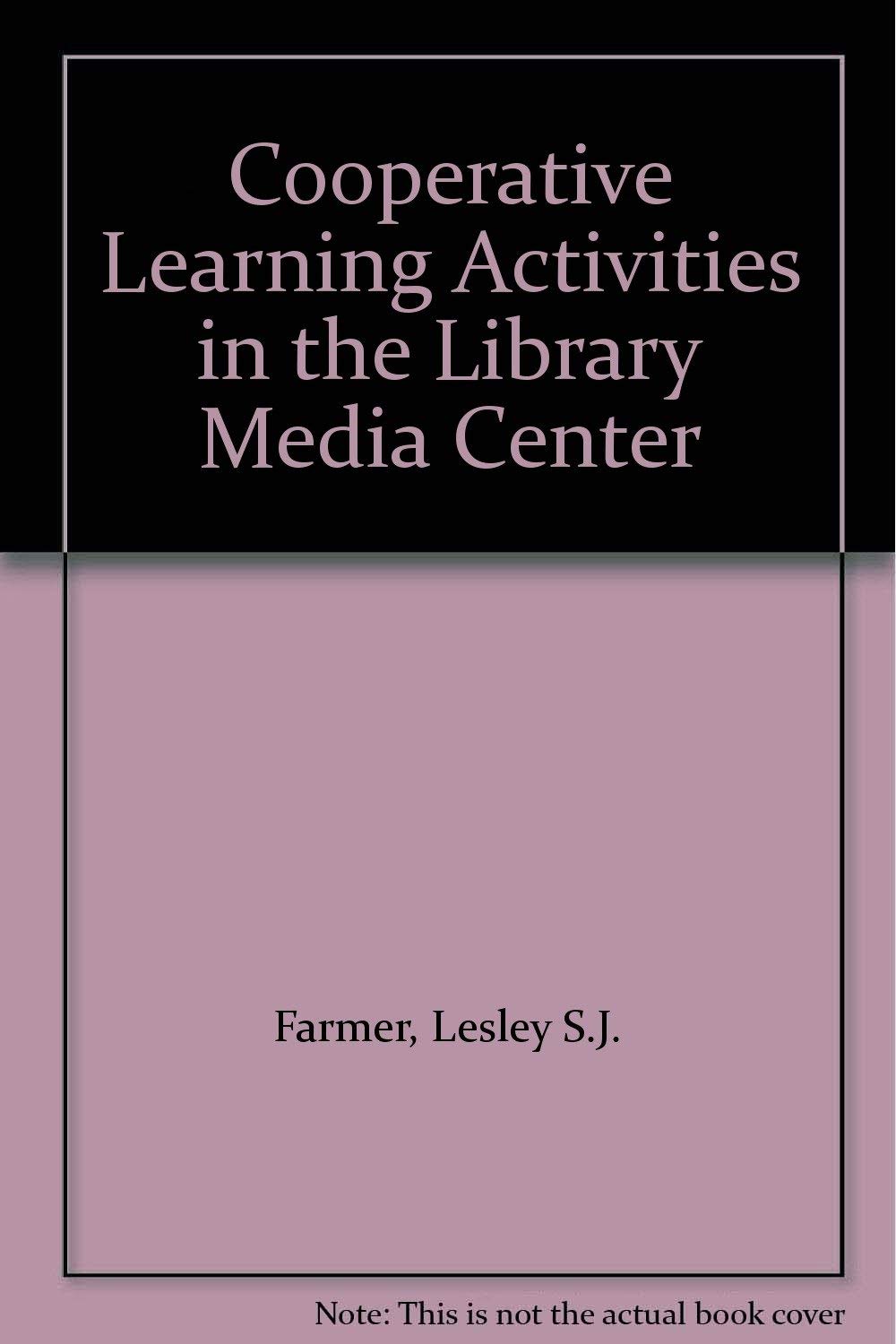 Cooperative Learning Activities in the Library Media Center,Used