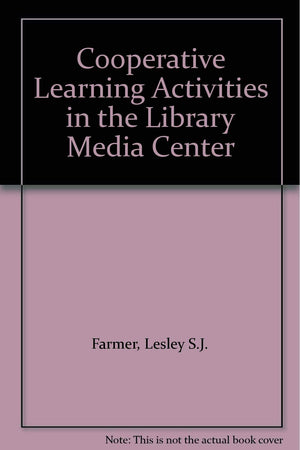 Cooperative Learning Activities in the Library Media Center,Used