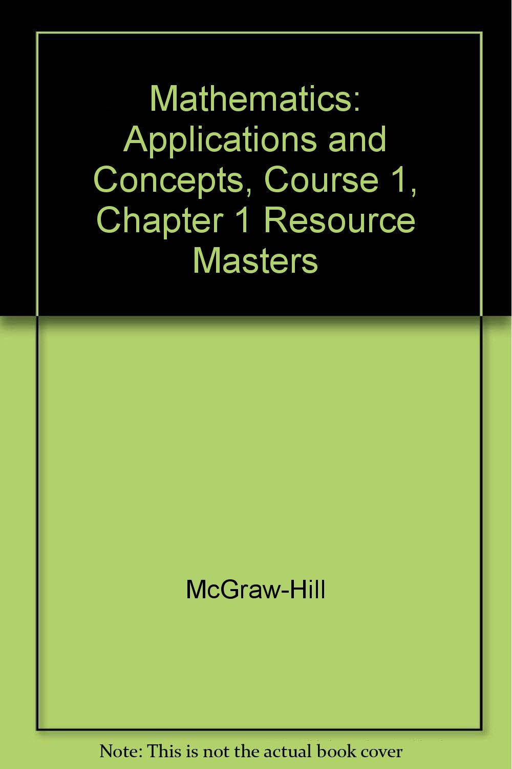 Mathematics: Applications And Concepts, Course 1, Chapter 1 Resource Masters-used