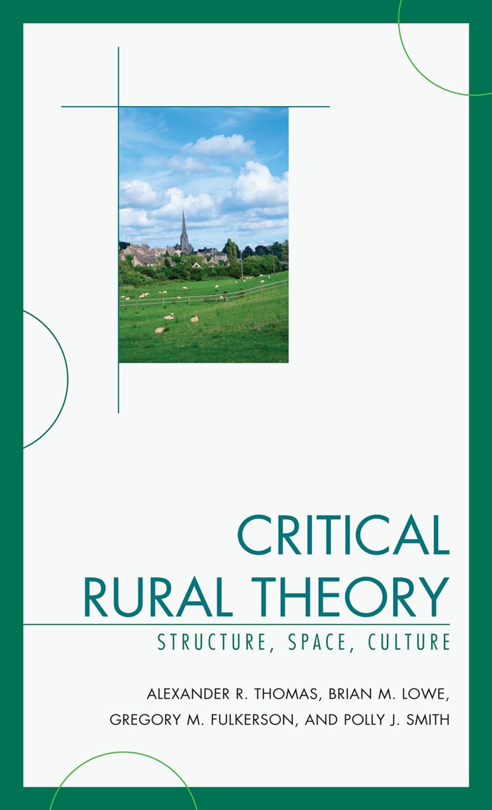Critical Rural Theory: Structure, Space, Culture,Used