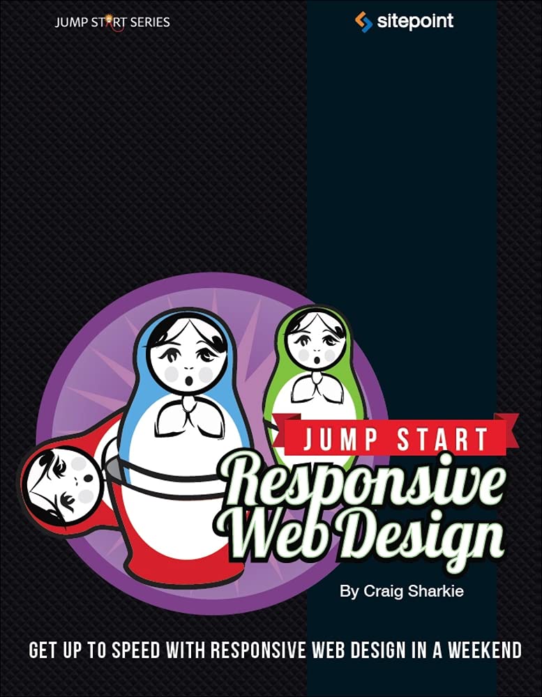 Jump Start Responsive Web Design: Get Up to Speed With Responsive Web Design in a Weekend,Used