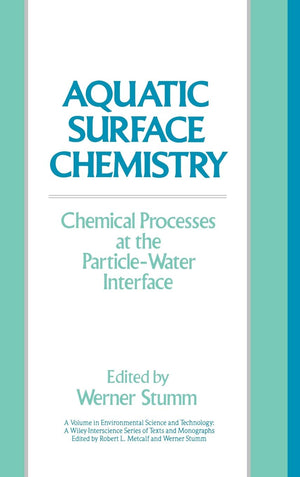 Aquatic Surface Chemistry: Chemical Processes at the ParticleWater Interface,Used