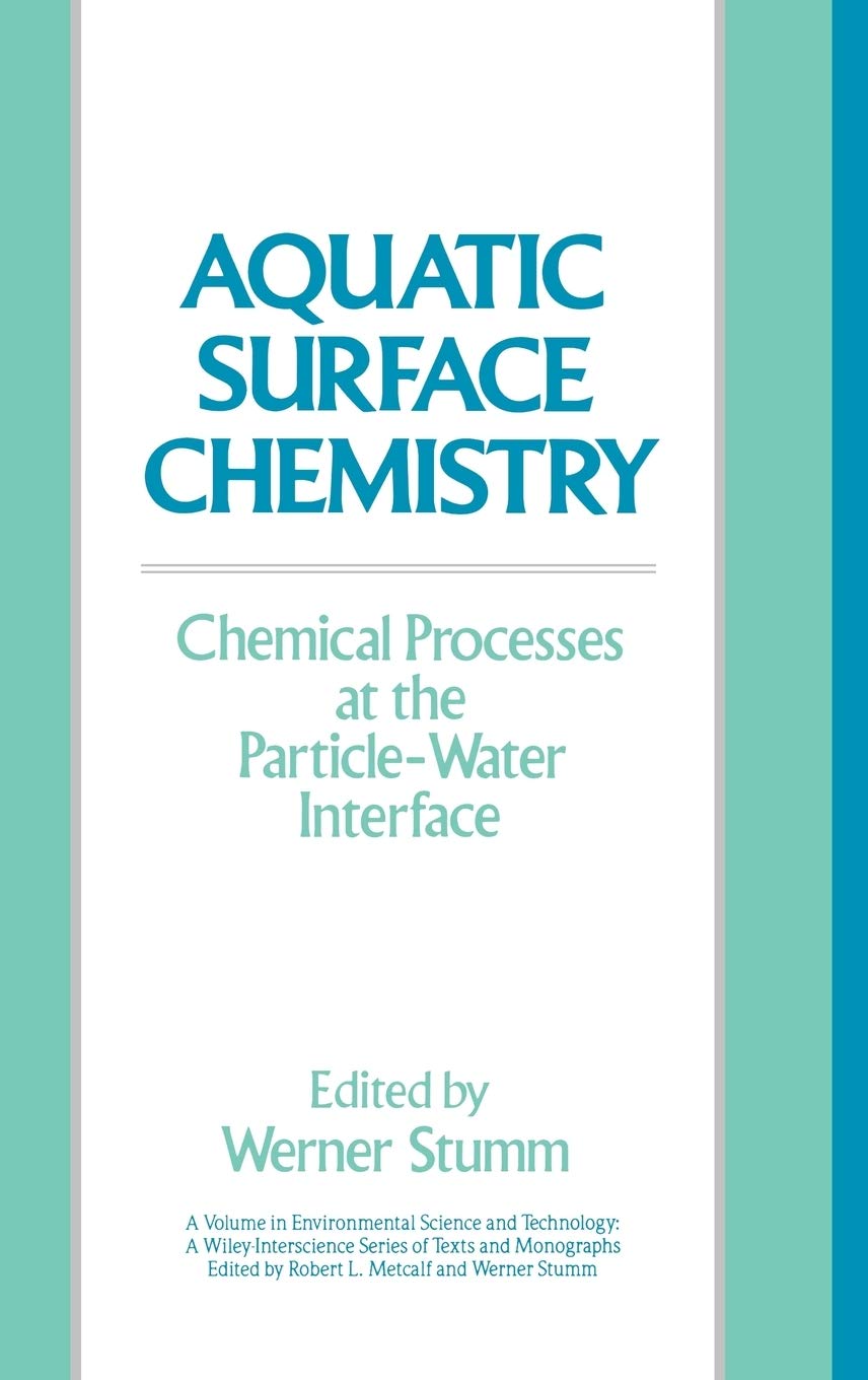 Aquatic Surface Chemistry: Chemical Processes at the ParticleWater Interface,Used