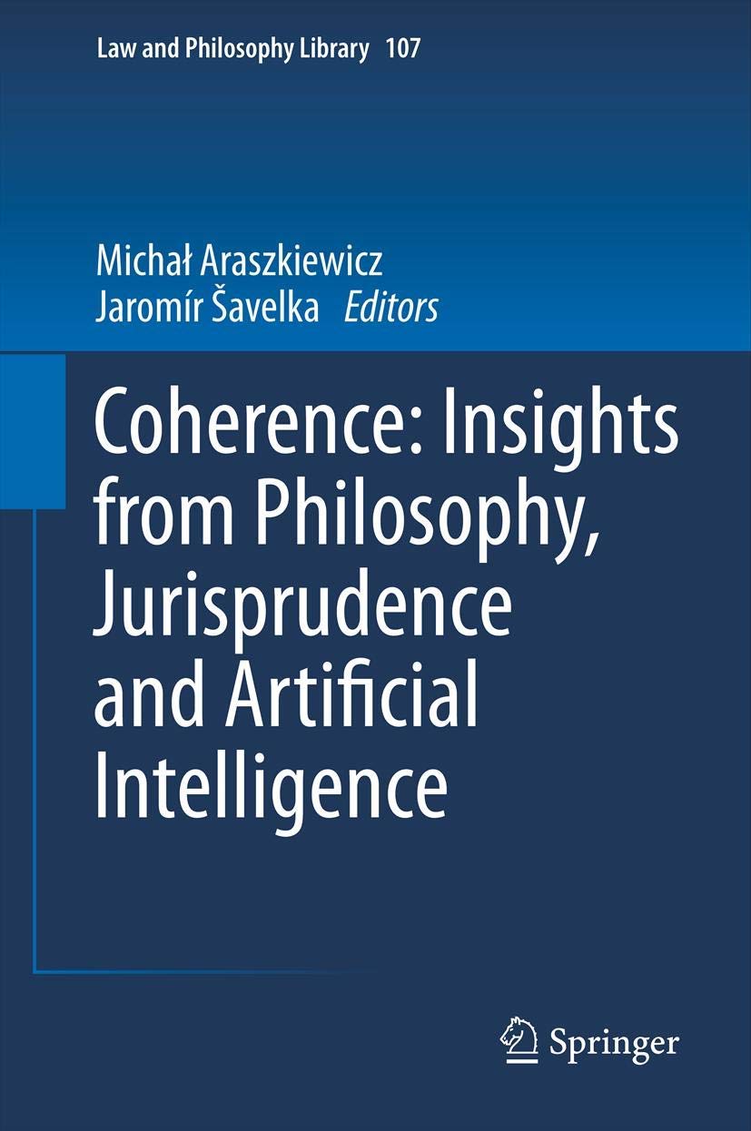 Coherence: Insights from Philosophy, Jurisprudence and Artificial Intelligence (Law and Philosophy Library, 107),Used