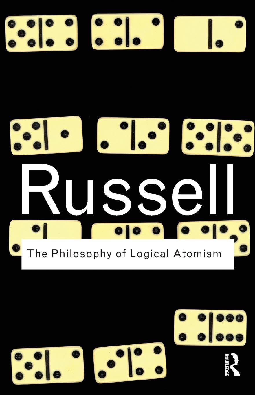 The Philosophy of Logical Atomism (Routledge Classics),Used