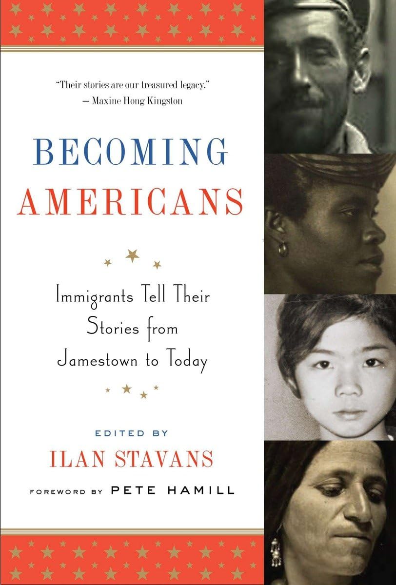 Becoming Americans: Immigrants Tell Their Stories from Jamestown to Today: A Library of America Special Publication,Used