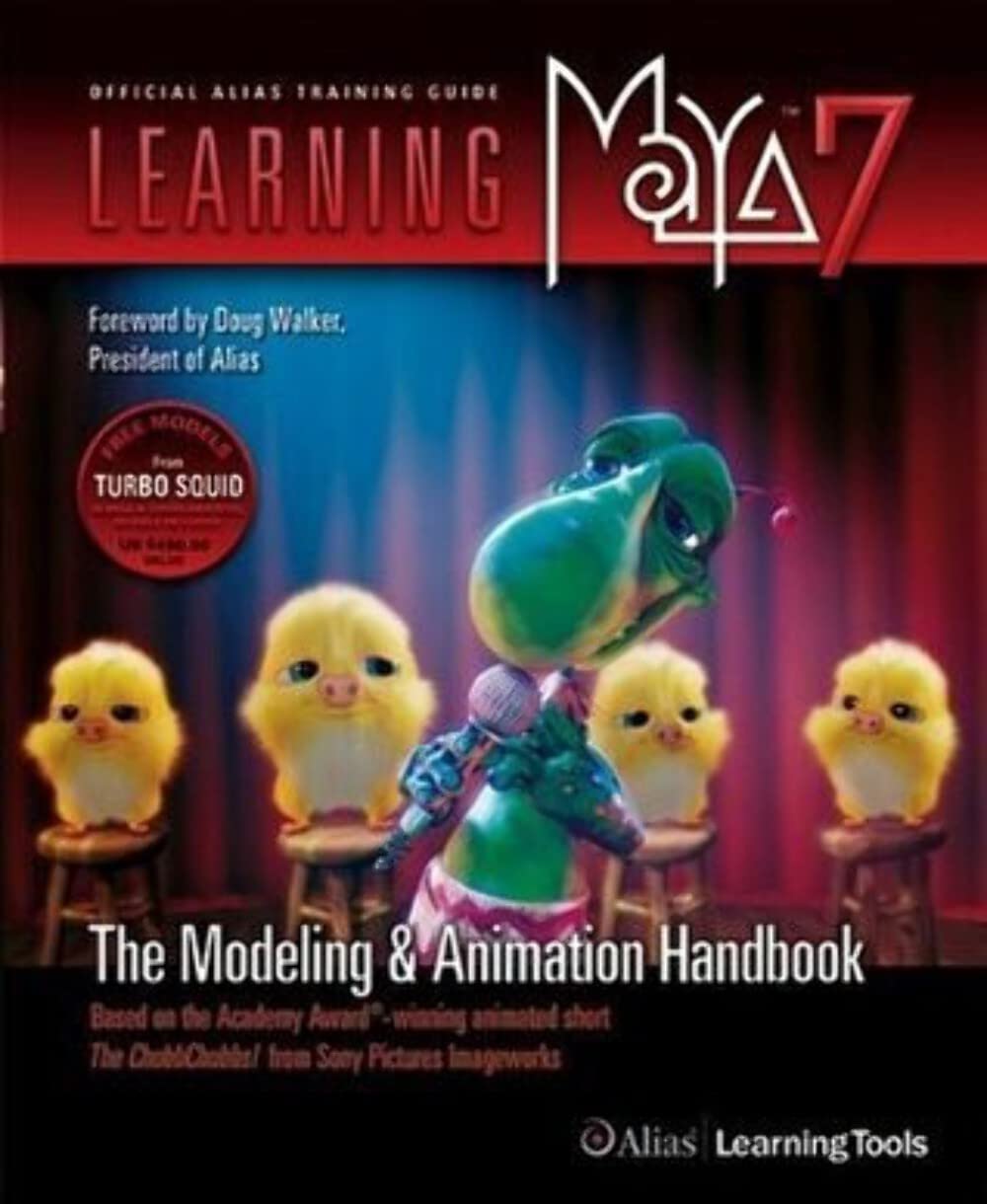 Learning Maya 7: The Modeling and Animation Handbook,Used