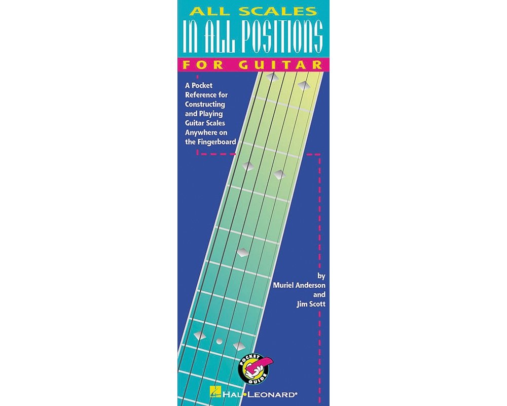 All Scales in All Positions for Guitar: A Pocket Reference for Constructing and Playing Guitar Scales Anywhere on the Fingerboar,Used